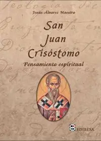 San Juan Crisóstomo. Pensamiento Espiritual