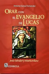 Orar con el Evangelio de Lucas