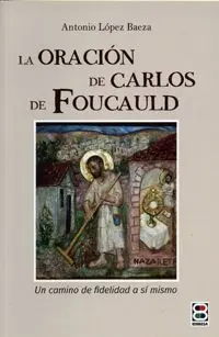 La Oración de Carlos de Foucauld