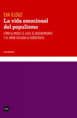 Vida Emocional del Populismo, la
