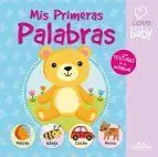 I Love My Baby - Libro Táctil - Mis Primeras Palabras