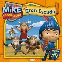 Mike el Caballero y el Gran Escudo