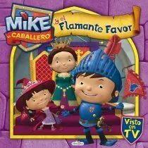 Mike el Caballero y el Flamante Favor