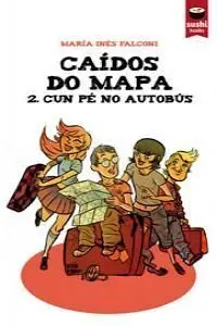 Caidos Do Mapa. 2: Cun Pe no Autobus