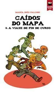 Caidos Do Mapa. 3: a Viaxe Fin de Curso