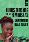 TODOS TERIAMOS QUE SER FEMINISTAS