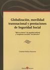 GLOBALIZACIÃN, MOVILIDAD TRANSNACIONAL Y PRESTACIONES DE SEGURIDAD SOCIAL
