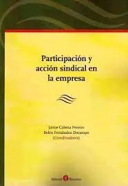 Participación y Acción Sindical en la Empresa