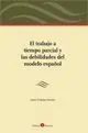 El Trabajo a Tiempo Parcial y las Debilidades del Modelo Español