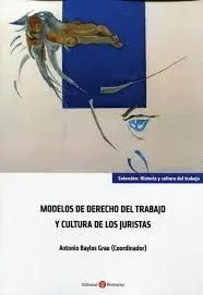 Modelos de Derecho del Trabajo y Cultura de los Juristas