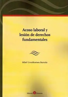 Acoso Laboral y Lesión de Derechos Fundamentales