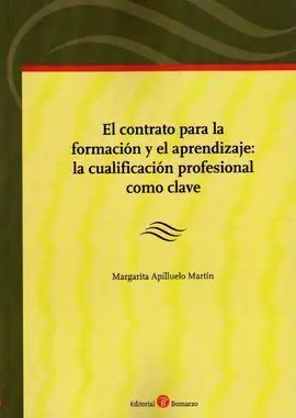 El Contrato para la Formación y el Aprendizaje: la Cualificación Profesional Como Clave