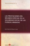PRESTACIONES DEL RÉGIMEN ESPECIAL DE LA SEGURIDAD SOCIAL DE LAS FUERZAS ARMADAS