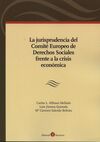 LA JURISPRUDENCIA DEL COMITÉ EUROPEO DE DERECHOS SOCIALES FRENTE A LA CRISIS ECONOMICA