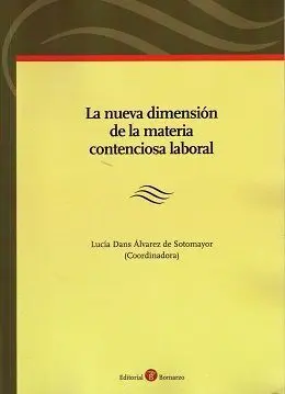 La Nueva Dimensión de la Materia Contenciosa Laboral