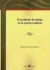 EL ACCIDENTE DE TRABAJO EN LA PRÁCTICA JUDICIAL