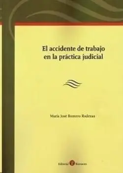 El Accidente de Trabajo en la Práctica Judicial