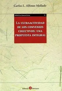 Ultraactividad de los Convenios Colectivos: una Propuesta Integral