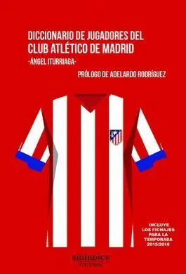 Diccionario de Jugadores del Club Atlético de Madrid