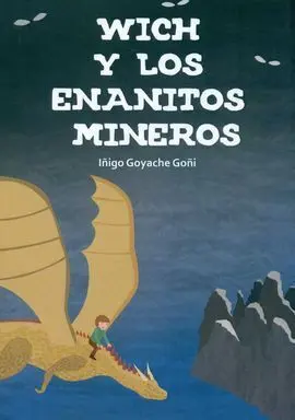 Wich y los Enanitos Mineros