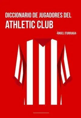 Diccionario de Jugadores del Ahtletic Club