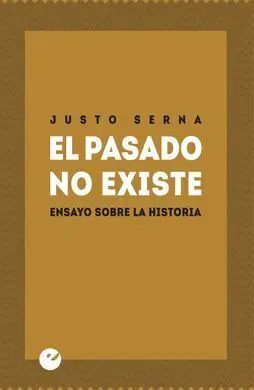 El Pasado no Existe