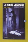 LA DIFÍCIL VIDA FÁCIL.  DOCE TESTIMONIOS SOBRE PROSTITUCIÓN MASCULINA