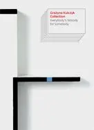 Everybody Is Nobody For Somebody. Grazyna Kulczyk Collection.