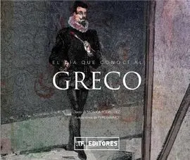 El Día que Conocí Al Greco
