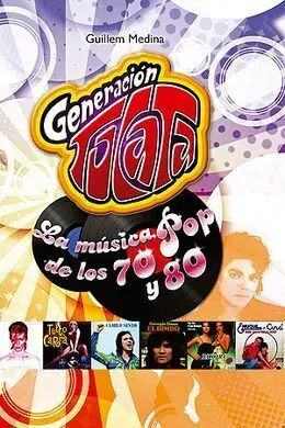 Generación Tocata: la Música Pop de los 70 y 80