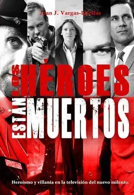 Los Heroes Estan Muertos