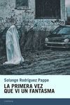 PRIMERA VEZ QUE VI UN FANTASMA,LA