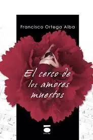 El Cerco de los Amores Muertos