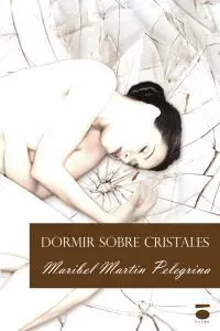 Dormir Sobre Cristales
