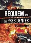 REQUIEN POR DOS PRESIDENTES