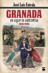 GRANADA, UN SIGLO DE ANECDOTAS 1890-1990