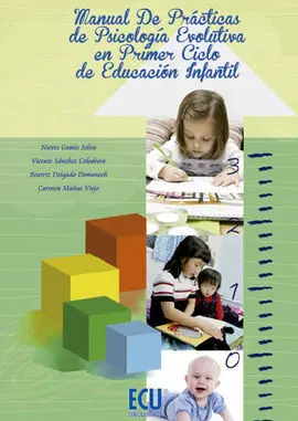 Manual de Prácticas de Psicología Evolutiva en el Primer Ciclo de Educación Infantil