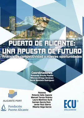Puerto de Alicante: una Apuesta de Futuro. Análisis de Competitividad y Nuevas o