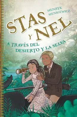 Stas y Nel. A Través del Desierto y la Selva