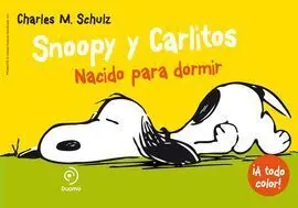 Snoopy y Carlitos. 5: Nacido para Dormir