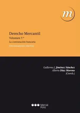 Derecho Mercantil Vol. 7º la Contratación Bancaria