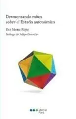Desmontando Mitos Sobre el Estado Autonomico