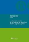 LA DIMENSIÓN EXTERIOR DE LAS AGENCIAS DEL ESPACIO DE LIBERTAD, SEGURIDAD Y JUSTI