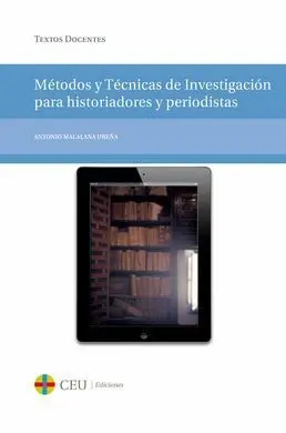 Metodos y Tecnicas de Investigacion para Historiadores y Periodistas