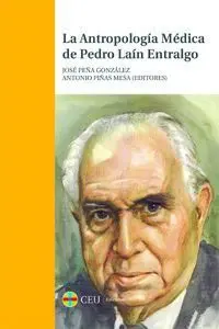 La Antropología Médica de Pedro Laín Entralgo