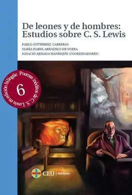 De Leones y de Hombres: Estudios Sobre C. S. Lewis