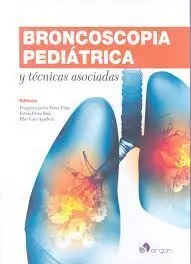 Broncoscopia Pediátrica y Técnicas Asociadas