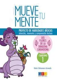 Mueve tu Mente, las Flores de la Dragona Carandona. Cuaderno 1