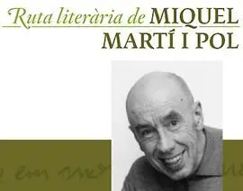 Ruta Literària Miquel Martí I Pol