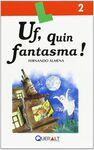 UF, QUIN FANTASMA!